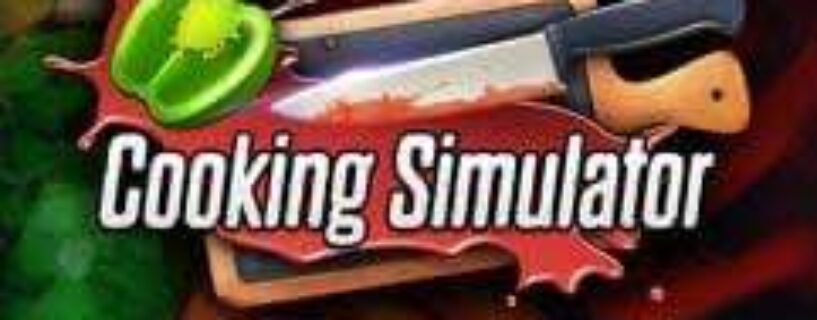 Cooking Simulator Free Download
