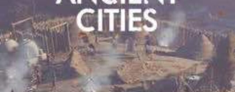 How to Download Ancient Cities for Free