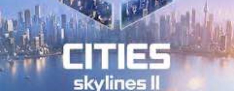 Cities Skylines II Free Download