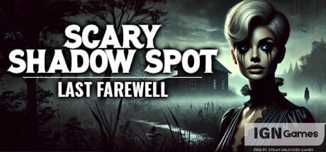 scary shadow spot last farewell free download