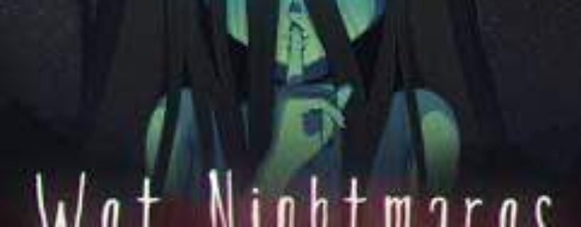 Wet Nightmares Download