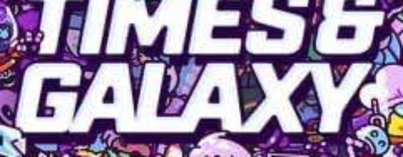 Times and Galaxy Free Download